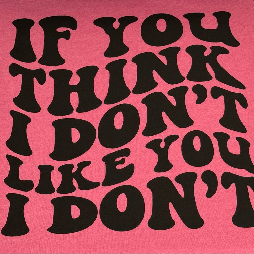 NEW Handmade I don’t like you Pink Short Sleeve Shirt